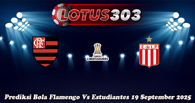 Prediksi Bola Flamengo Vs Estudiantes 19 September 2025
