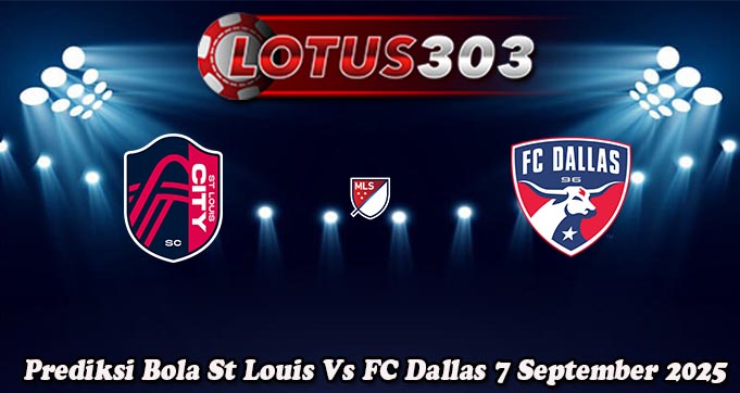 Prediksi Bola St Louis Vs FC Dallas 7 September 2025