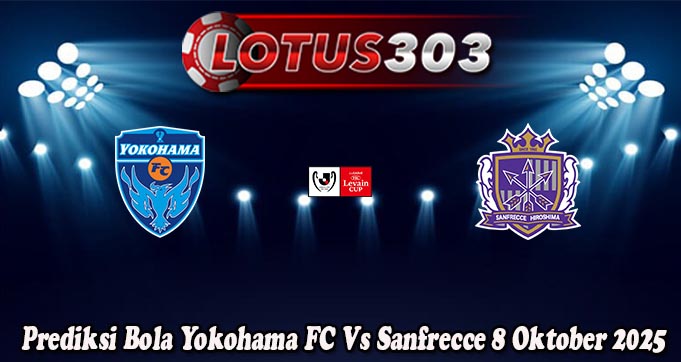 Prediksi Bola Yokohama FC Vs Sanfrecce 8 Oktober 2025